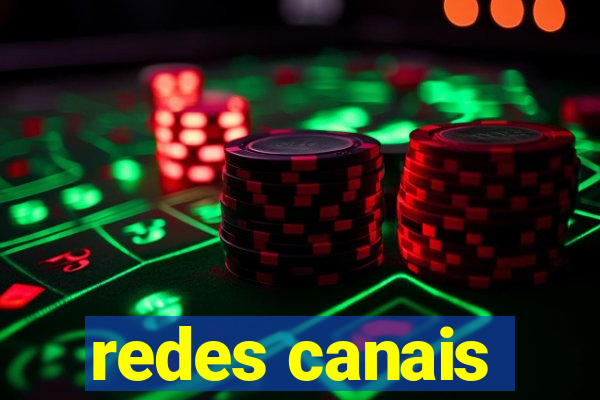 redes canais